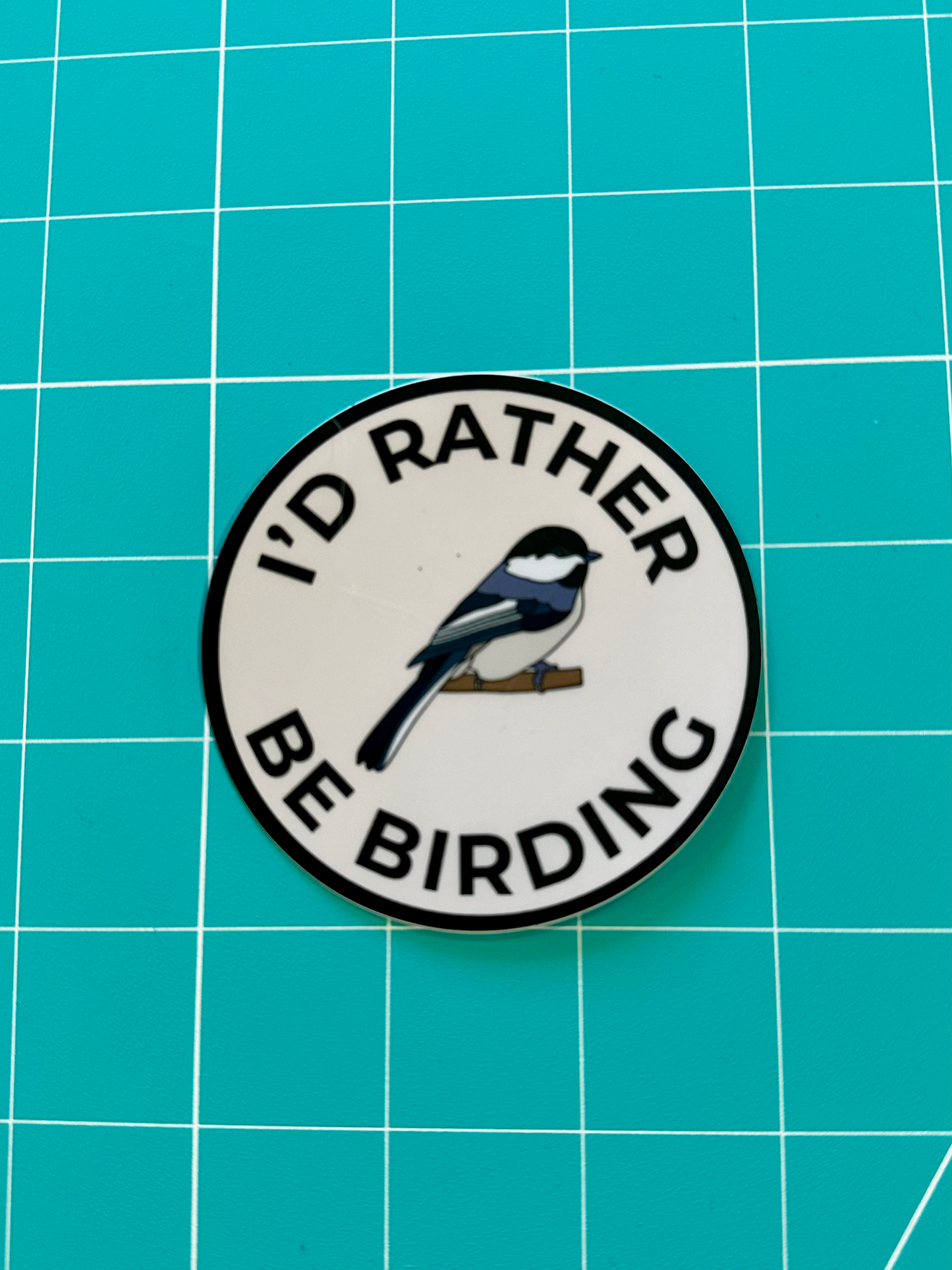 I’d Rather Be Birding Chickadee Sticker image 1