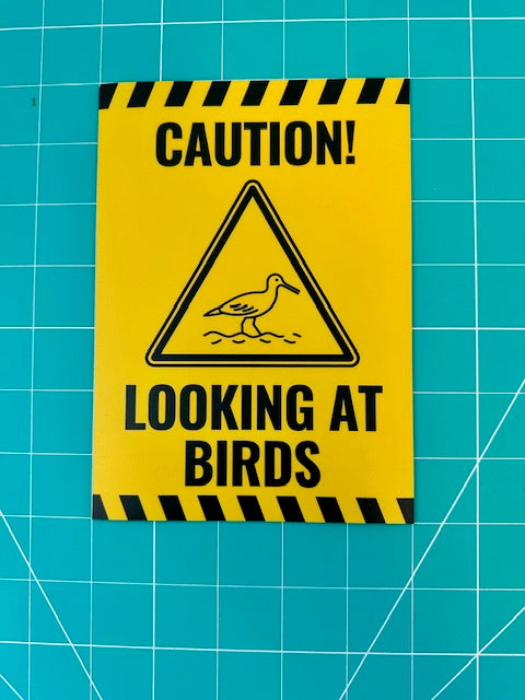 MAGNET! Caution Sign for Car While Bird Watching